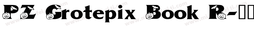 PZ Grotepix Book R字体转换